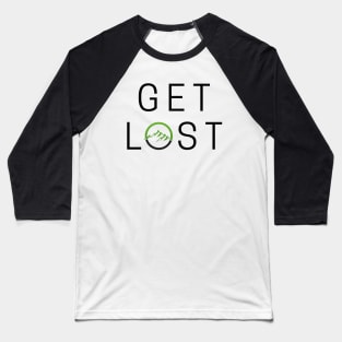 GET LOST Baseball T-Shirt